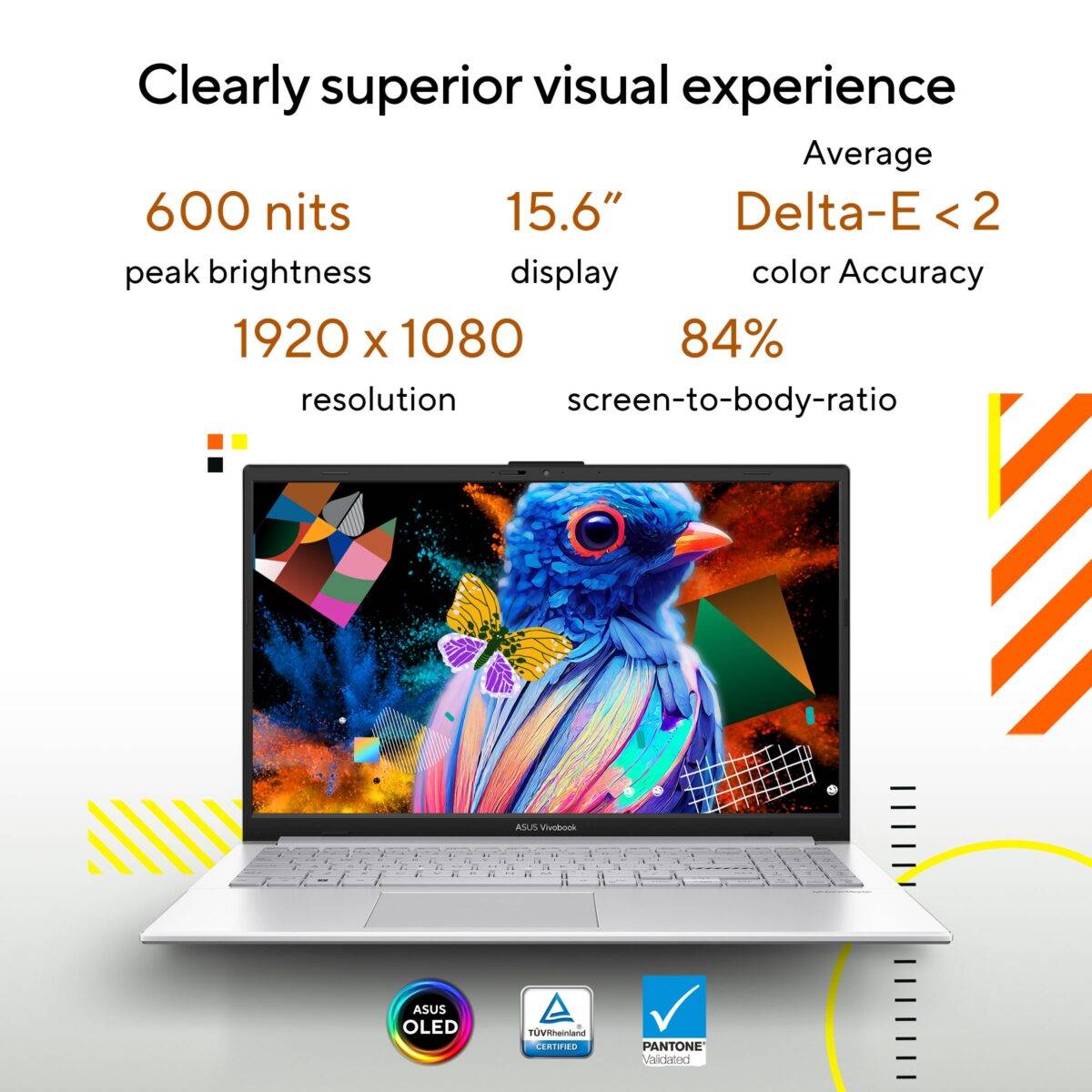 15.6 inch OLED display, 16:9 aspect ratio, 1920 by 1080 resolution, 84% screen-to-body ratio, 100% DCI-P3, 600 nits peak brightness for clearly superior visual experience