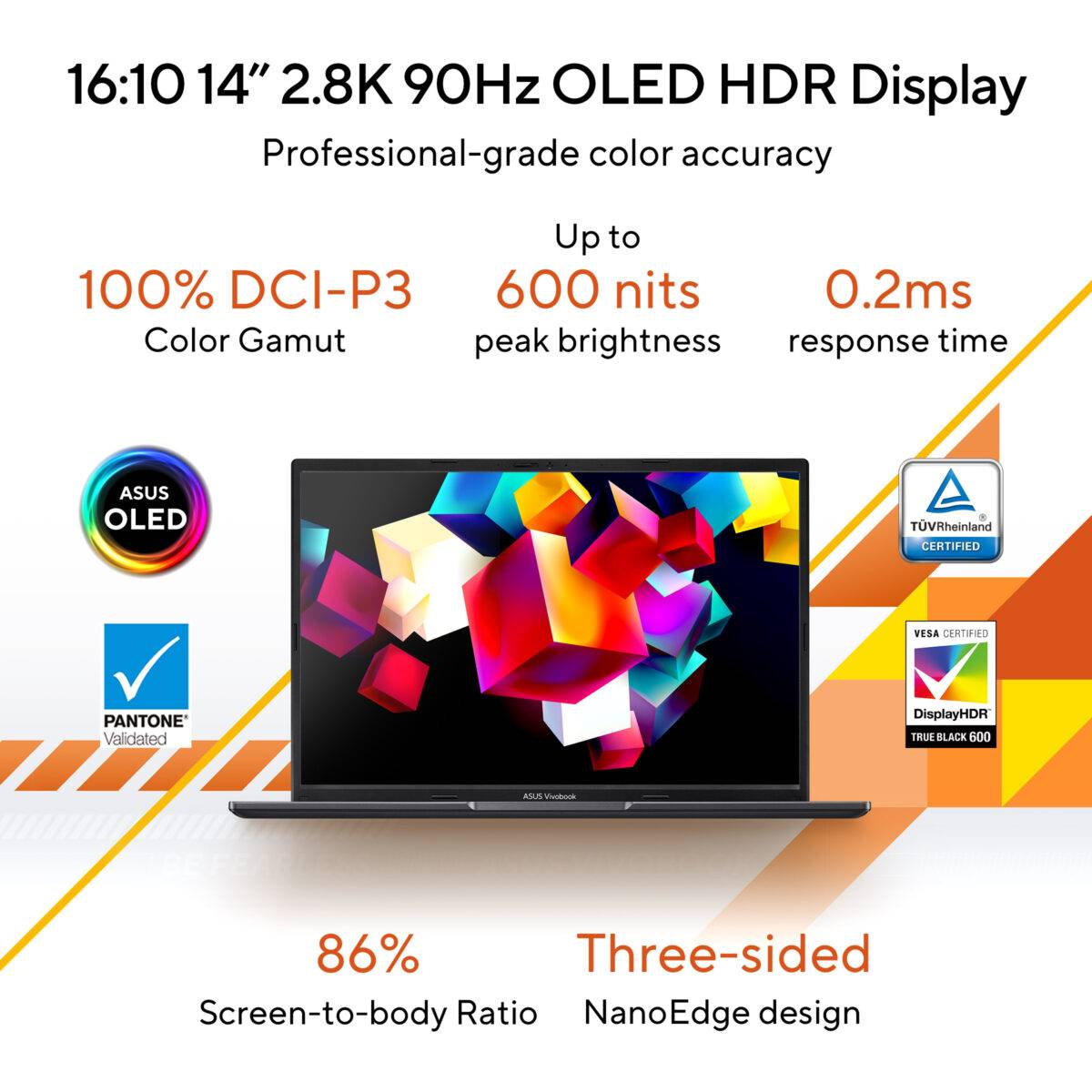 ASUS Vivobook 14 OLED M1405YA-KM741WS / M1405YA-KM541WS Feature up to 2.8K 90 Hz OLED display with TÜV Rheinland eye-care certificated panel provides superior visual experience and reduce the risk of eye strain during long viewing sessions.